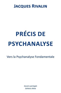 Précis de psychanalyse - vers la psychanalyse fondamentale