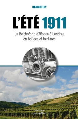 L'été 1911 - du Reichsland d'Alsace à Londres en bolides et berlines