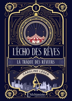 L'écho des rêves Tome 1 : la traque des rêveurs