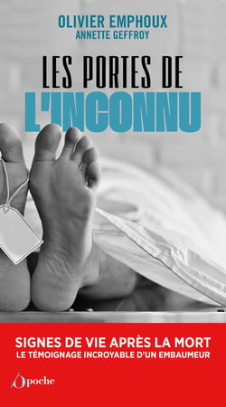 Les portes de l'inconnu : Signes de vie après la mort, le témoignage incroyable d'un embaumeur