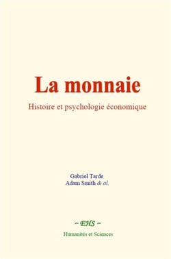 La monnaie: histoire et psychologie economique
