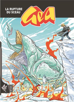 Gea Tome 13 : La rupture du sceau