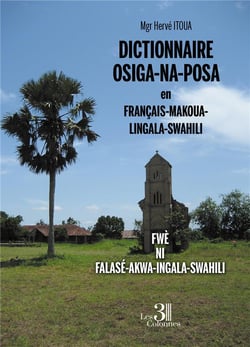 Dictionnaire osiga-na-posa en français-makoua-lingala-swahili - fwe ni falase-akwa-ingala-swahili