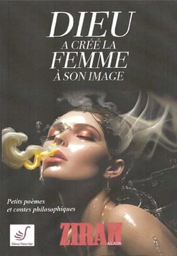 Dieu a créé la femme à son image : petits poèmes et contes philosophiques