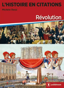 L'Histoire en citations : Révolution