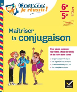 Maîtriser la conjugaison - 6e, 5e - cahier de soutien en français
