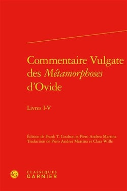 Commentaire vulgate des métamorphoses d'Ovide : livres I-V
