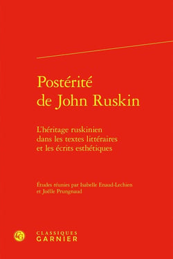 Postérité de John Ruskin : L'héritage ruskinien dans les textes littéraires et les écrits esthétiques