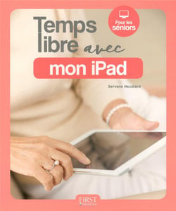 Mes Tout Premiers Pas Avec L'Ipad