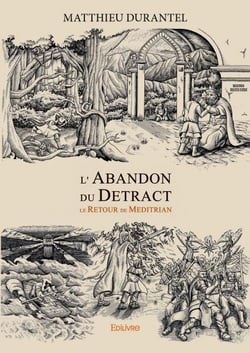 L'abandon du détract - le retour de meditrian