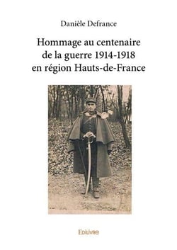 Hommage au centenaire de la guerre 1914 1918 en region hauts de france