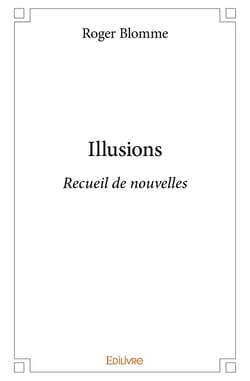 Illusions - recueil de nouvelles