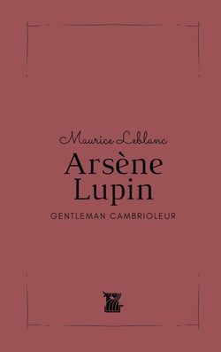 Arsène Lupin : gentleman cambrioleur