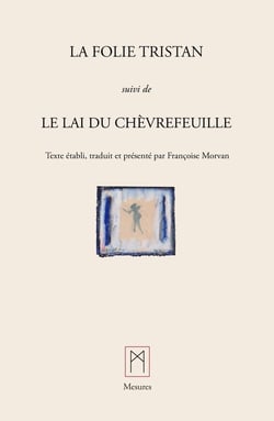 La folie Tristan - le lai de chèvrefeuille