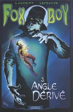 Fox-Boy Tome 3 : angle dérivé