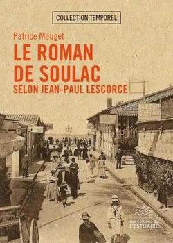 Le roman de Soulac selon Jean-Paul Lescorce