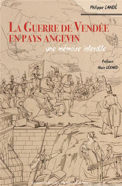 LA GUERRE DE VENDÉE EN PAYS ANGEVIN - UNE MÉMOIRE INTERDITE
