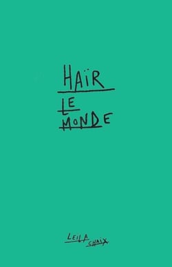 Haïr le monde