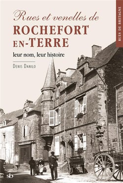 Rues et venelles de Rochefort-en-Terre : Leur nom, leur histoire