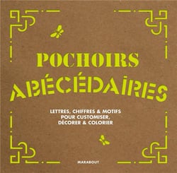 Pochoirs abécédaires - lettres, chiffres et motifs pour customiser et colorier