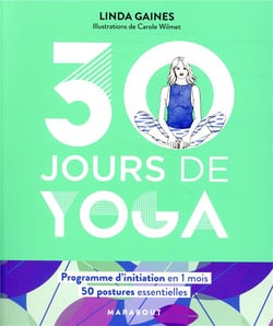 30 jours de yoga : programme d'initiation en 1 mois - 50 postures essentielles