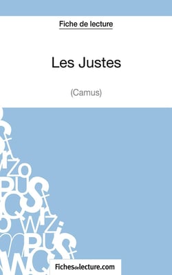 Les justes d'Albert Camus : analyse complète de l'oeuvre