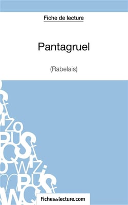 Pantagruel de Rabelais : analyse complète de l'oeuvre