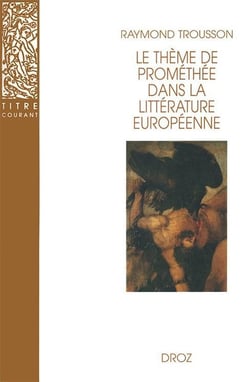 Le thème de Prométhée dans la littérature européenne