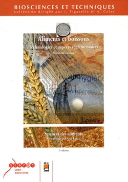 Aliments et boissons - 3e édition : Technologies et aspects réglementaires. Sciences des aliments.