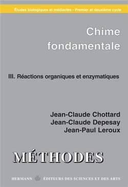 Chimie fondamentale Tome 3 - réactions organiques et enzymatiques