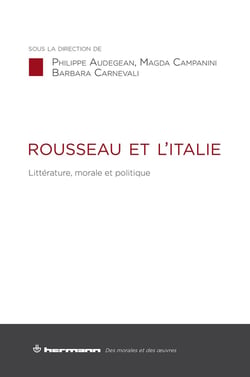 Rousseau et l'Italie : Littérature, morale et politique