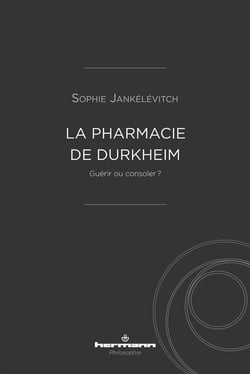 La Pharmacie de Durkheim : Guérir ou consoler ?