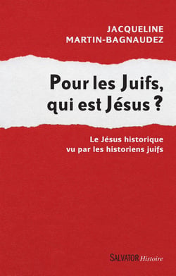 Pour les Juifs, qui est Jésus ?