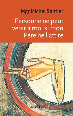 Personne ne peut venir à moi si mon Père ne l'attire