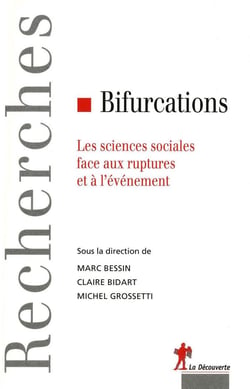 Bifurcations les sciences sociales face aux ruptures et à l'événement