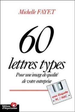 60 lettres types : pour une image de qualité de votre entreprise : Pour une image de qualité de votre entreprise