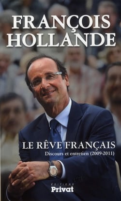 Le rêve français - discours et entretiens (2009-2011)
