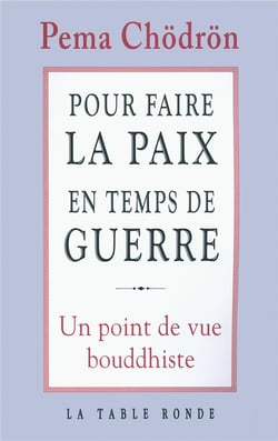 Pour faire la paix en temps de guerre - un point de vue bouddhiste
