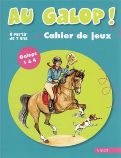 Au galop ! cahier de jeux - galops 1 à 4