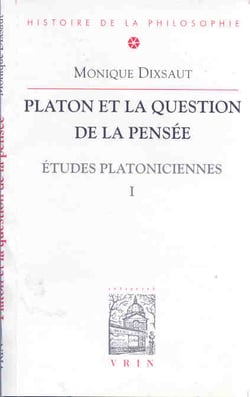 Etudes platoniciennes Tome 1 : Platon et la question de la pensée