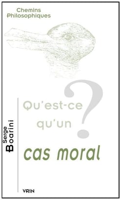 Qu'est-ce qu'un cas moral ?