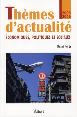 Thèmes d'actualité économiques, politiques et sociaux (édition 2008-2009)