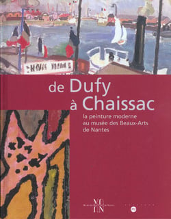De Dufy à Chaissac - la peinture moderne au musée des beaux-arts de Nantes