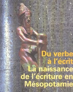 Du verbe a l'ecrit. la naissance de l'ecriture en mesopotamie