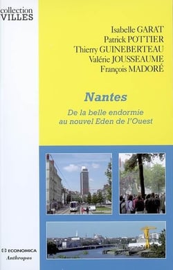 Nantes - de la belle endormie au nouvel eden  de l'ouest
