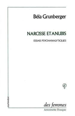 Narcisse et Anubis - études psychanalytiques
