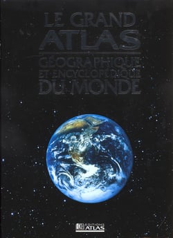 Grand atlas geographique et encyclopedique du monde