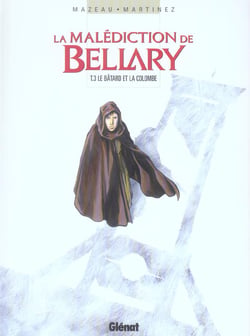 La malediction de bellary t.3 - le batard et la colombe