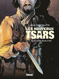 Les Nouveaux Tsars - Tome 04 : Révolution, révolution