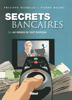 Secrets Bancaires - Tome 3.1 : Au-dessus de tout soupçon